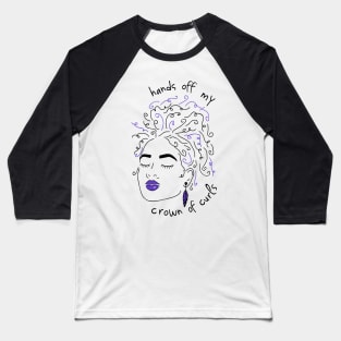 hands off my crown of curls Baseball T-Shirt